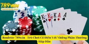 Roulette 789win - Trò Chơi Cổ Điển Với Những Phần Thưởng Hấp Dẫn